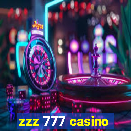 zzz 777 casino